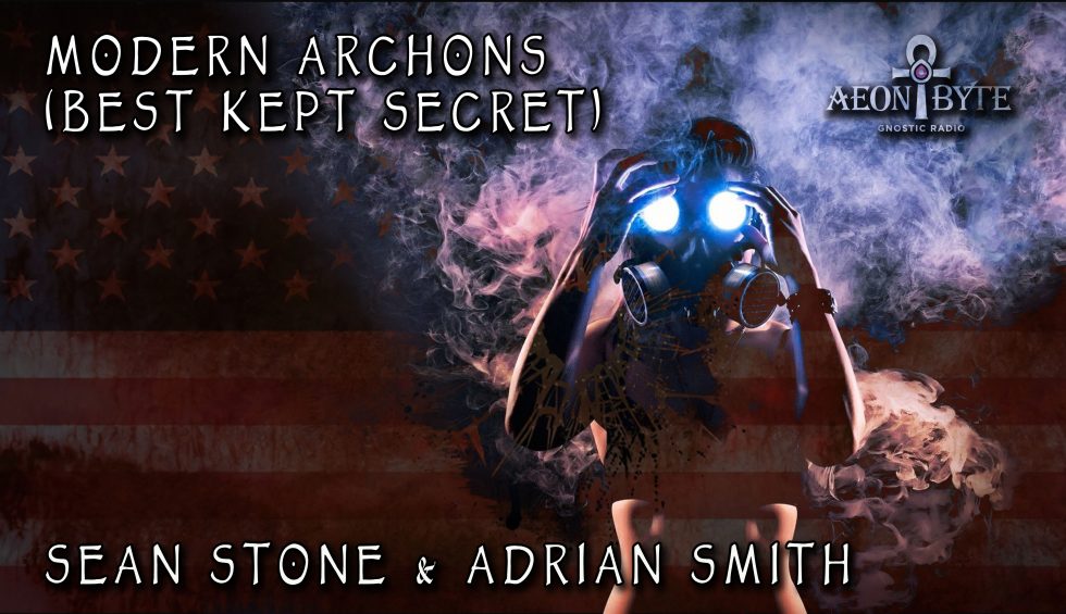 modern archons, sean stone, adrian charles smith, miguel conner, aeon byte, gnostic, gnosis