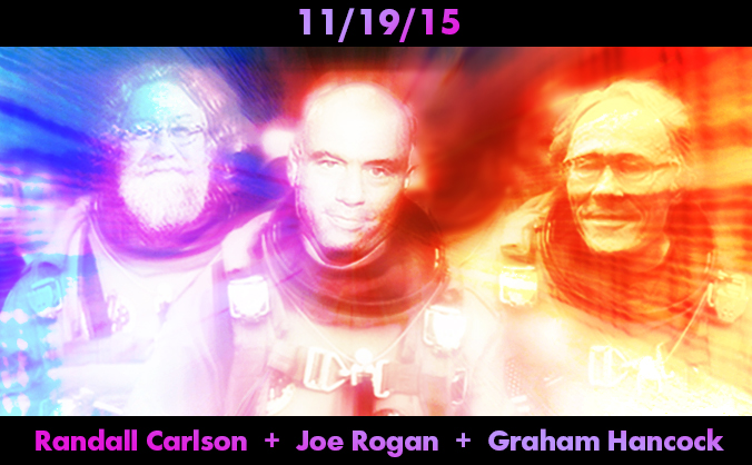 Graham Hancock, Joe Rogan and Randall Carlson Together on 11/19/15