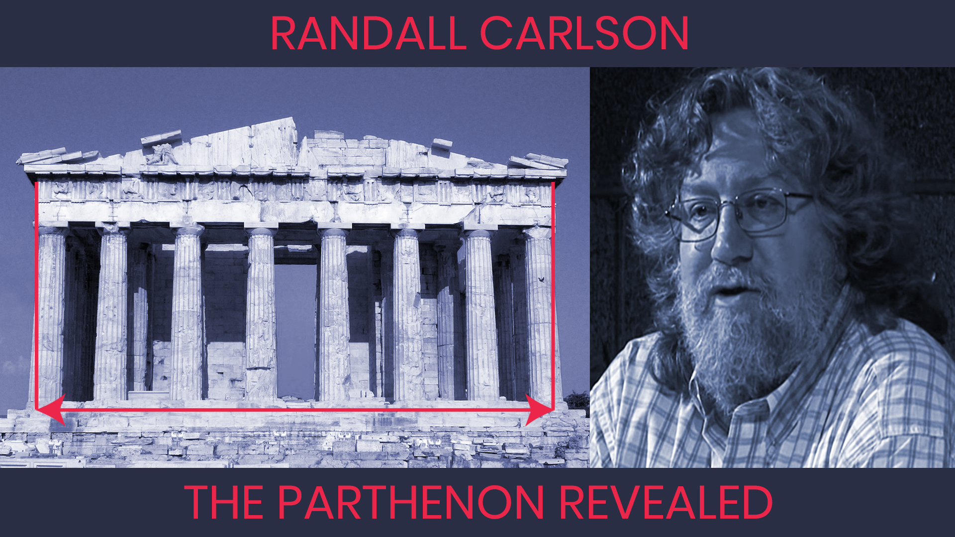 Randall Carlson – The Parthenon Revealed