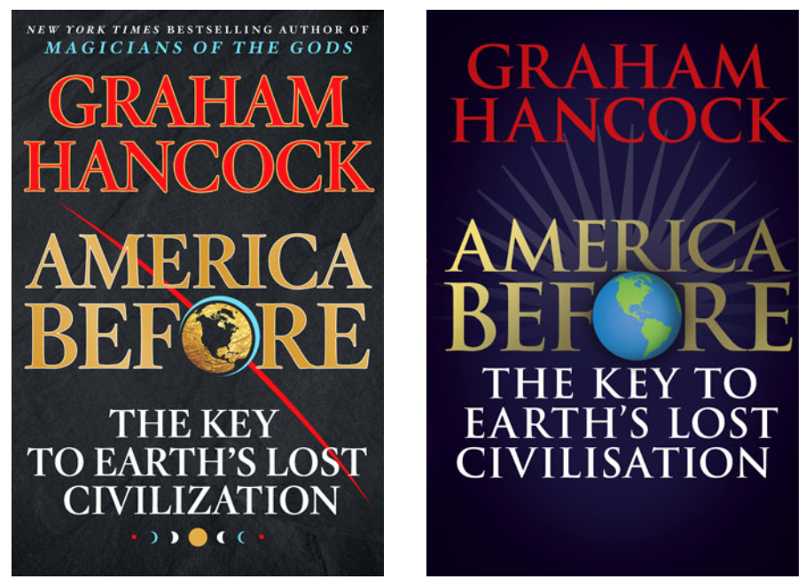 America Before: The Key to Earth’s Lost Civilization – Graham Hancock’s Latest Book!