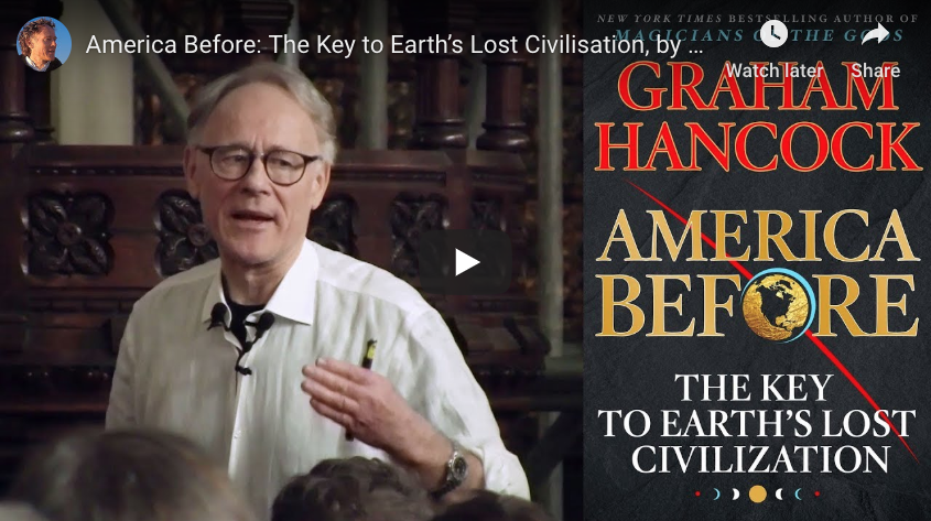 America Before: The Key to Earth’s Lost Civilisation, by Graham Hancock